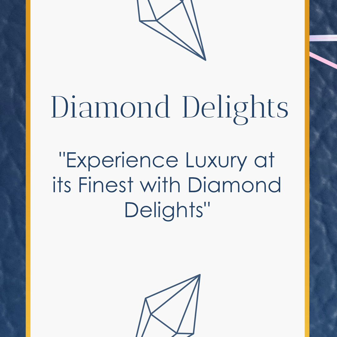 Diamond Delights Collection